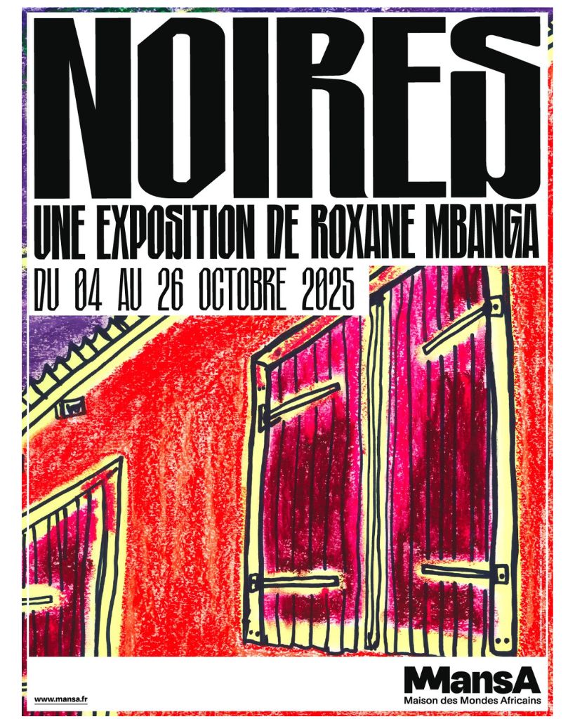 Roxane Mbanga e a sua exposição NOIRES inauguram MansA, a Maison des Mondes Africains (Casa dos Mundos Africanos)